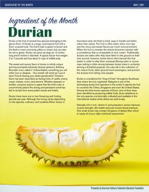 Durian Durian Is the Fruit of Several Tree Species Belonging to the Harvested Early, the Flesh Is Hard, Easy to Handle and Bitter, Genus Durio