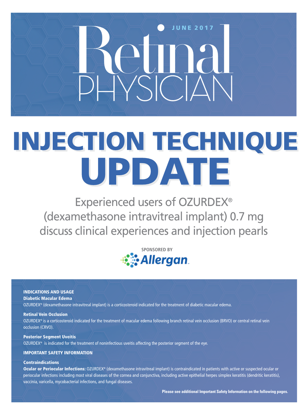 Dexamethasone Intravitreal Implant) 0.7 Mg Discuss Clinical Experiences and Injection Pearls