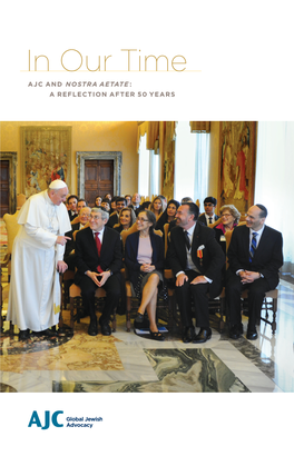 In Our Time AJC and NOSTRA AETATE: a REFLECTION AFTER 50 YEARS COVER