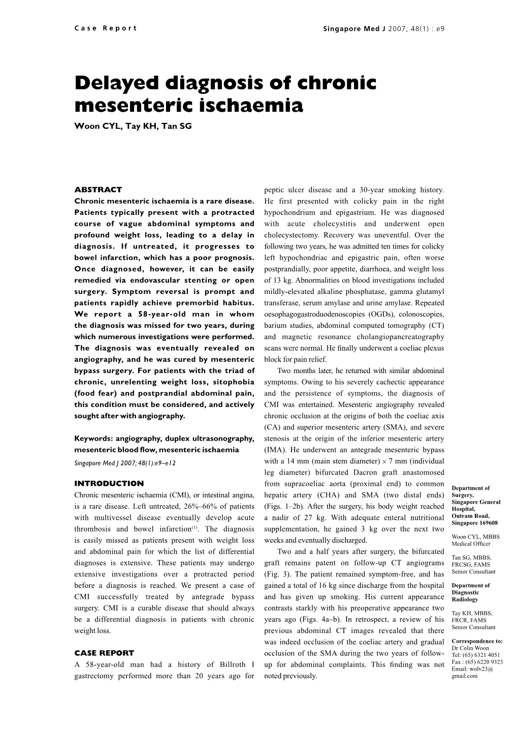 Delayed Diagnosis of Chronic Mesenteric Ischaemia Woon CYL, Tay KH, Tan SG