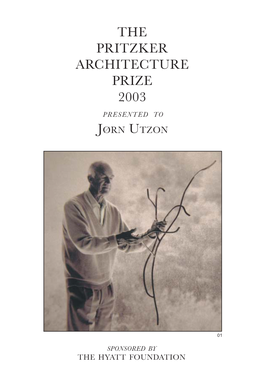 The Pritzker Architecture Prize 2003 Presented to Jørn Utzon