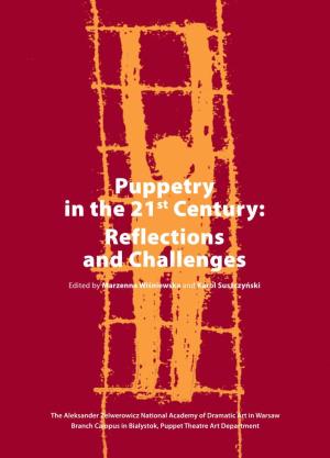 Puppetry in the 21St Century: Reflections and Challenges
