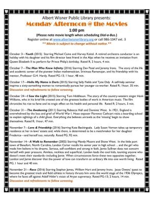 Monday Afternoon @ the Movies 1:00 Pm (Please Note Movie Length When Scheduling Dial-A-Bus.) Register Online at Or Call 986-1047 Ext