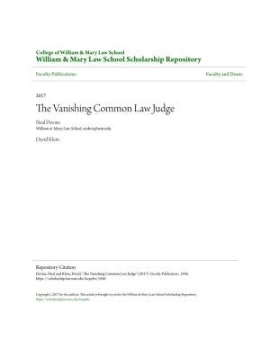 The Vanishing Common Law Judge?