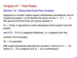 Chapter 07 - Yield Rates Section 7.2 - Discounted Cash Flow Analysis Suppose an Investor Makes Regular Withdrawals and Deposits Into an Investment Project