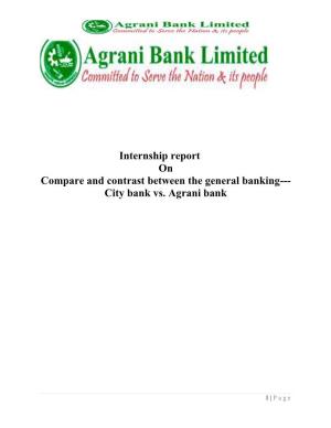 Internship Report on Compare and Contrast Between the General Banking--- City Bank Vs