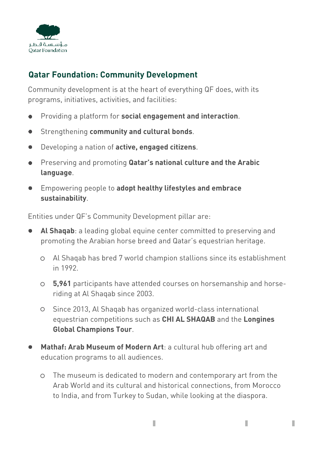 Qatar Foundation: Community Development Community Development Is at the Heart of Everything QF Does, with Its Programs, Initiatives, Activities, and Facilities