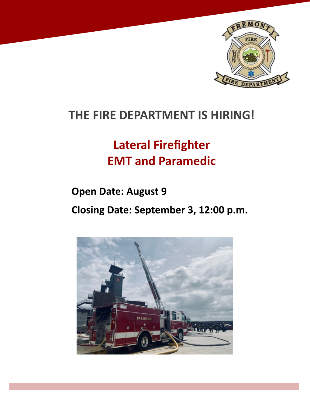 THE FIRE DEPARTMENT IS HIRING! Lateral Firefighter EMT and Paramedic