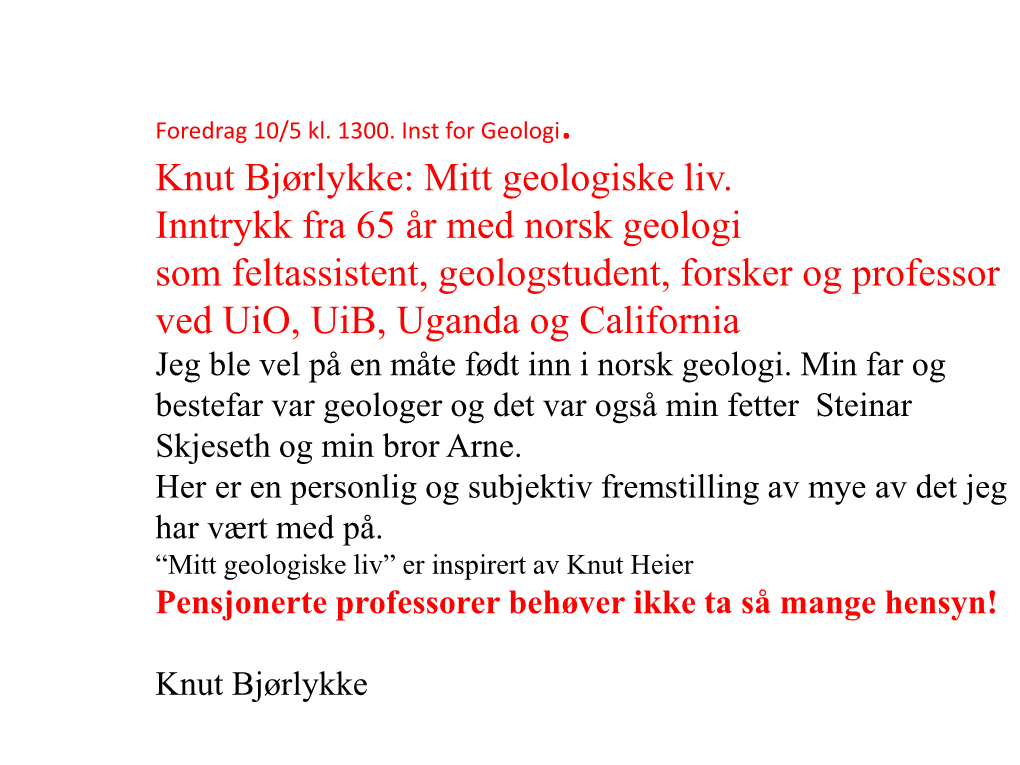 Knut Bjørlykke: Mitt Geologiske Liv. Inntrykk Fra 65 År Med Norsk Geologi