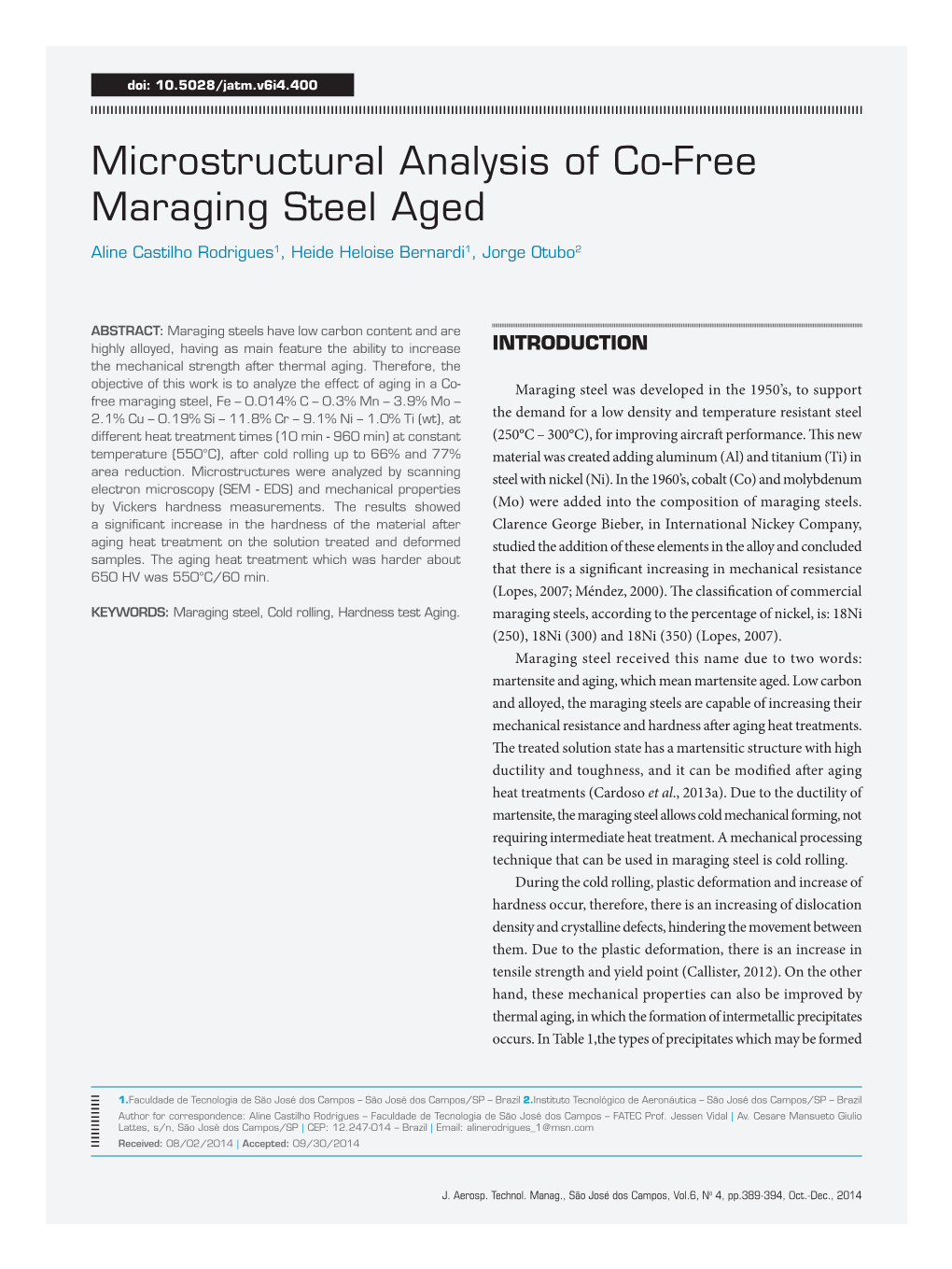 Microstructural Analysis of Co-Free Maraging Steel Aged Aline Castilho Rodrigues1, Heide Heloise Bernardi1, Jorge Otubo2