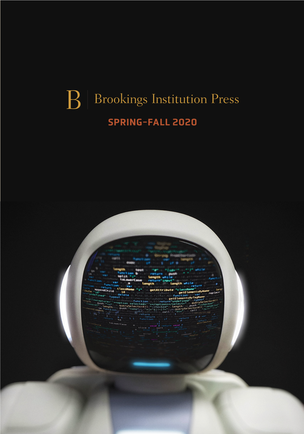 SPRING-FALL 2020 EXAMINATION COPIES the Brookings Institution Press Publishes Many Books Ideal for Course Adoption