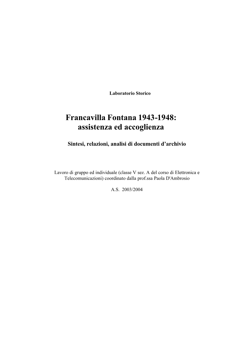Francavilla Fontana 1943-48 : Assistenza Ed Accoglienza .- ITIS “E