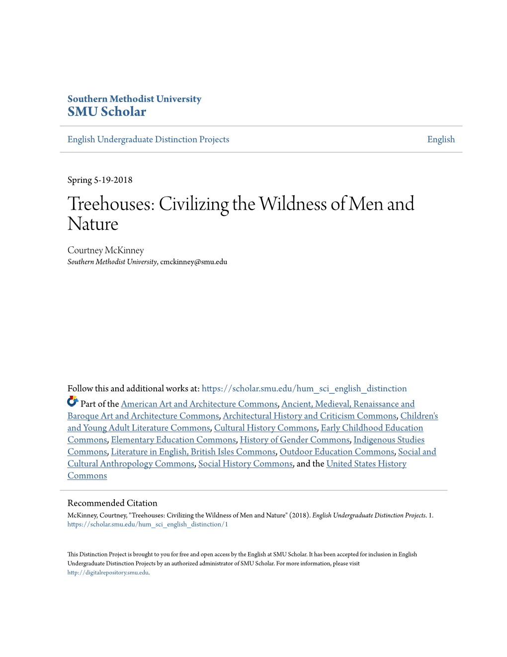 Treehouses: Civilizing the Wildness of Men and Nature Courtney Mckinney Southern Methodist University, Cmckinney@Smu.Edu