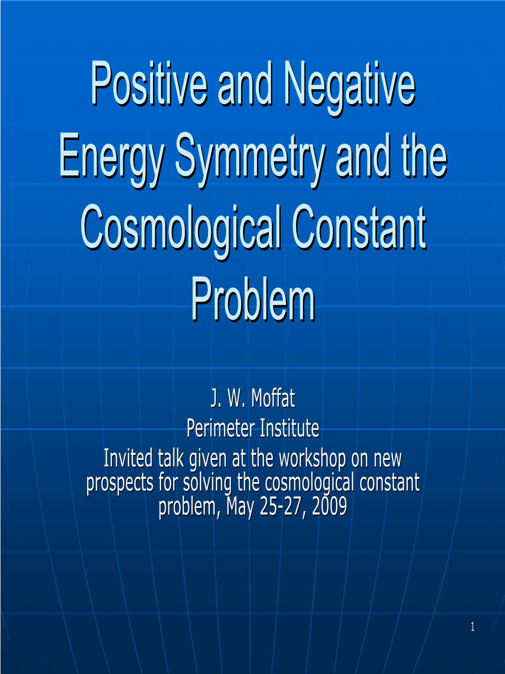 Positive and Negative Energy Symmetry and the Cosmological