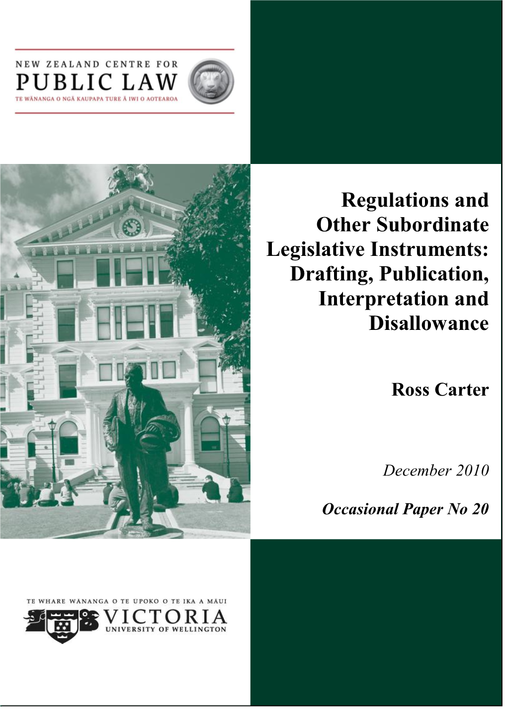 Regulations and Other Subordinate Legislative Instruments: Drafting, Publication, Interpretation and Disallowance