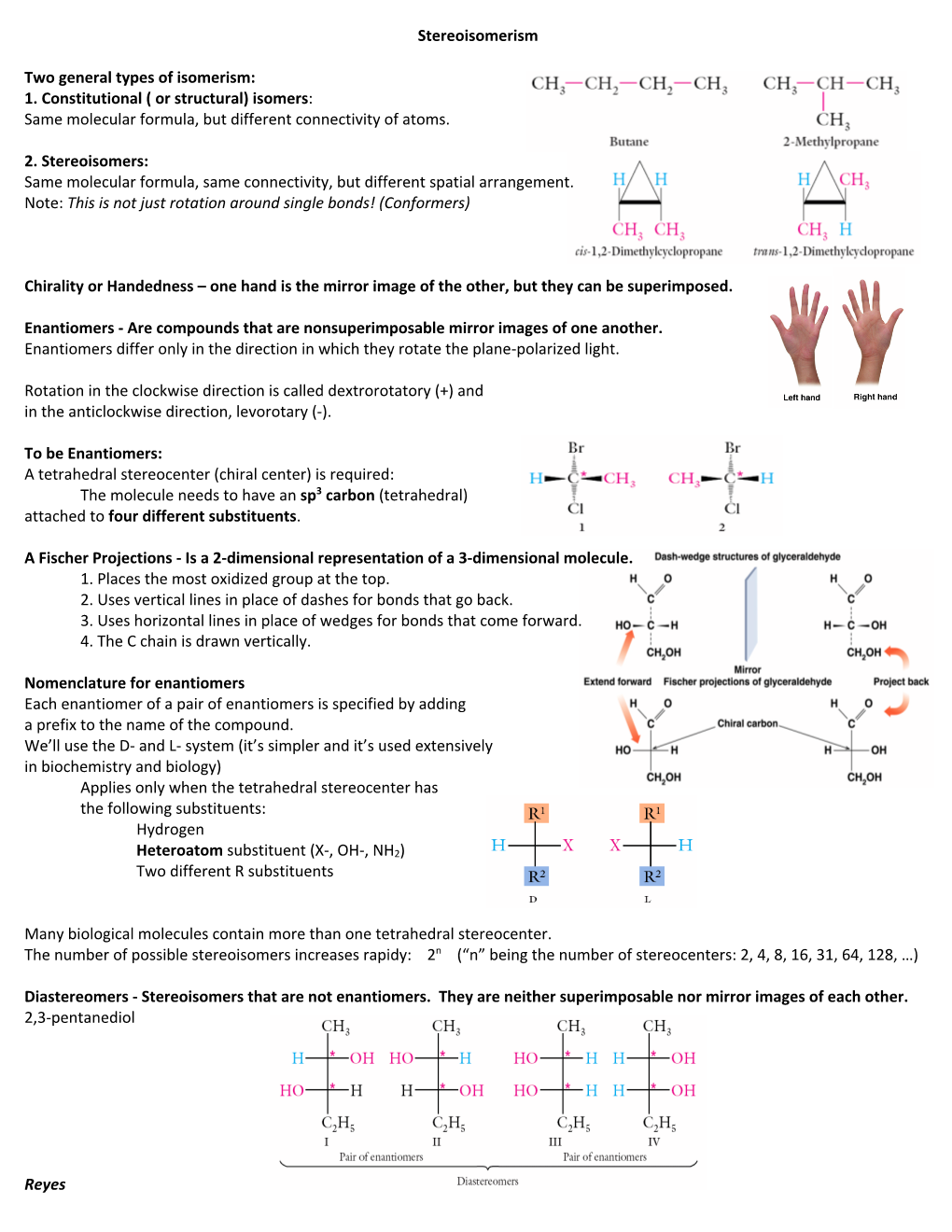 Stereoisomerism Two General Types of Isomerism: 1. Constitutional ( Or