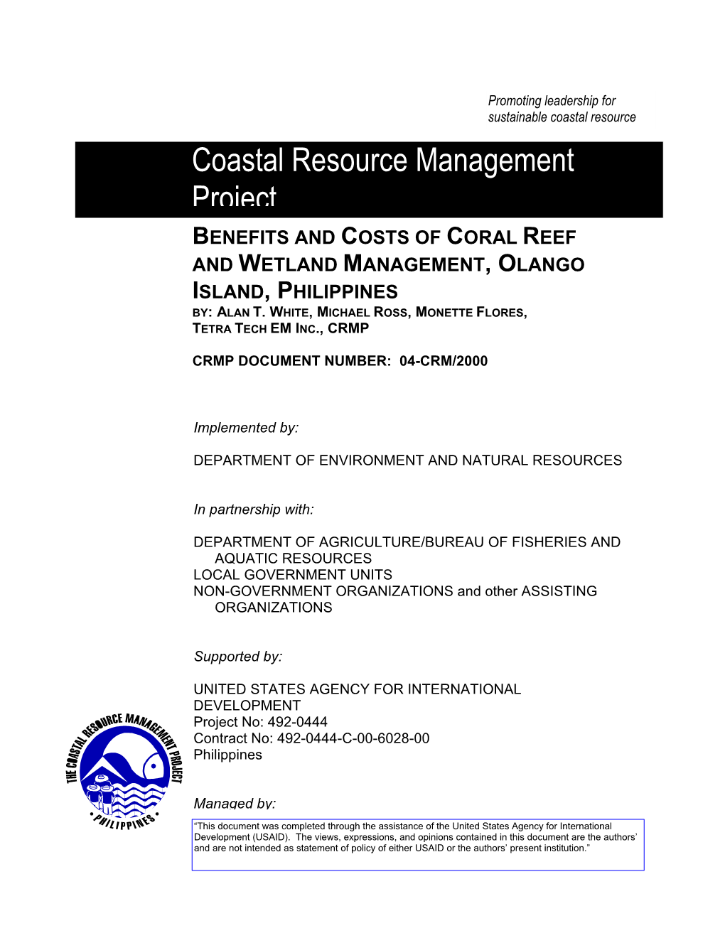 Coastal Resource Management Project BENEFITS and COSTS of CORAL REEF and WETLAND MANAGEMENT, OLANGO ISLAND, PHILIPPINES BY: ALAN T