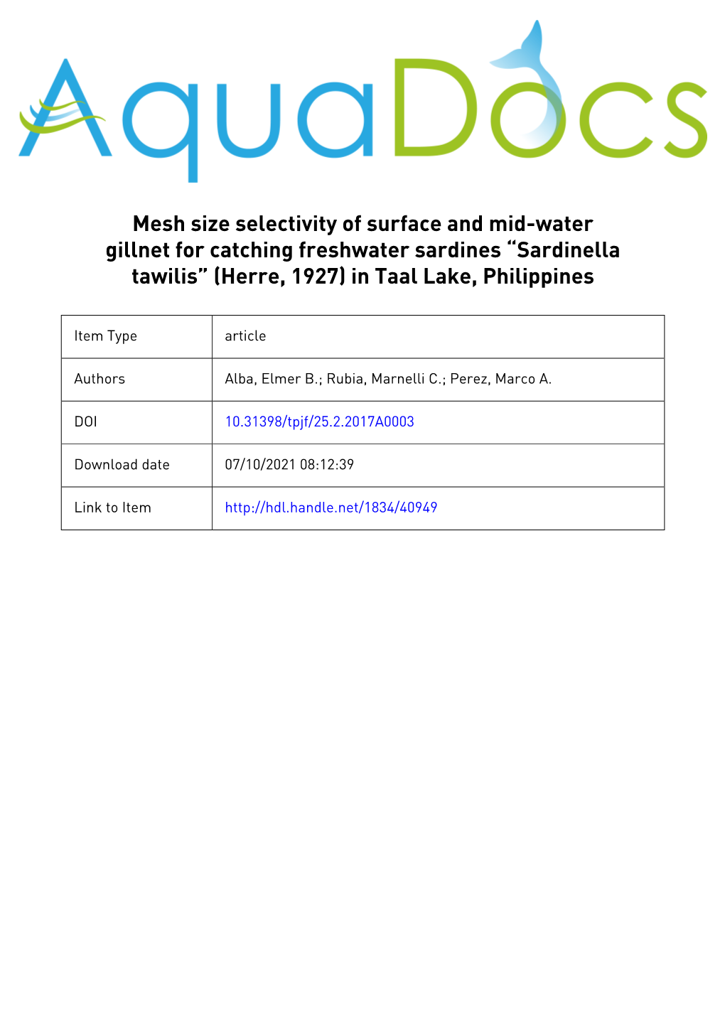 Mesh Size Selectivity of Surface and Mid-Water Gillnet for Catching Freshwater Sardines “Sardinella Tawilis” (Herre, 1927) in Taal Lake, Philippines