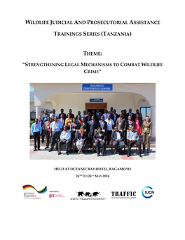 Wildlife Judicial and Prosecutorial Assistance Trainings Series (Tanzania) Proceedings