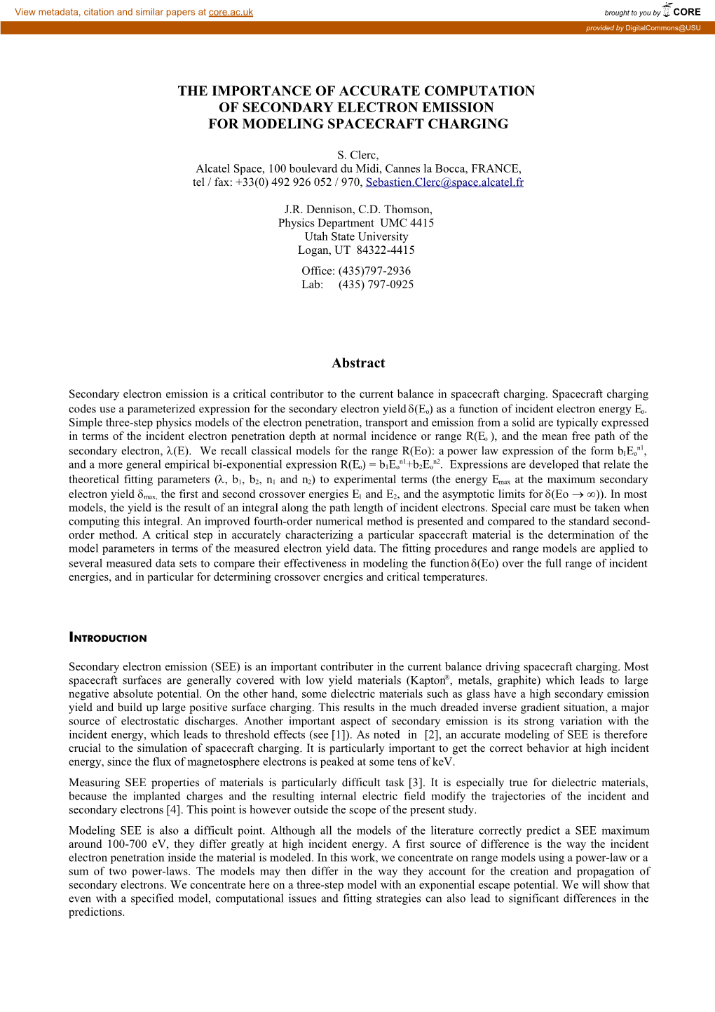 THE IMPORTANCE of ACCURATE COMPUTATION of SECONDARY ELECTRON EMISSION for MODELING SPACECRAFT CHARGING Abstract