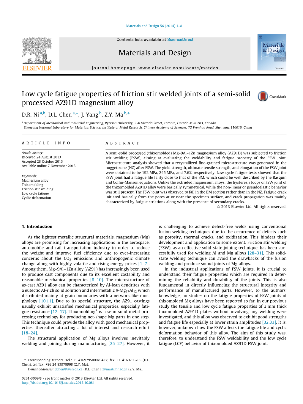 Low Cycle Fatigue Properties of Friction Stir Welded Joints of a Semi-Solid Processed AZ91D Magnesium Alloy ⇑ ⇑ D.R