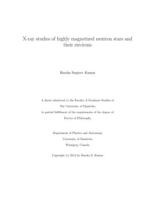 X-Ray Studies of Highly Magnetized Neutron Stars and Their Environs