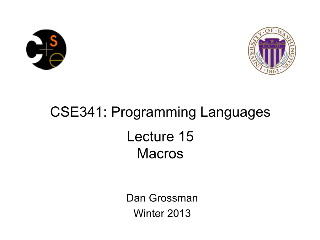 CSE341: Programming Languages Lecture 15 Macros