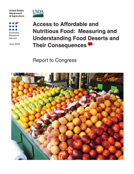 Measuring and Understanding Food Deserts and Their Consequences June 2009