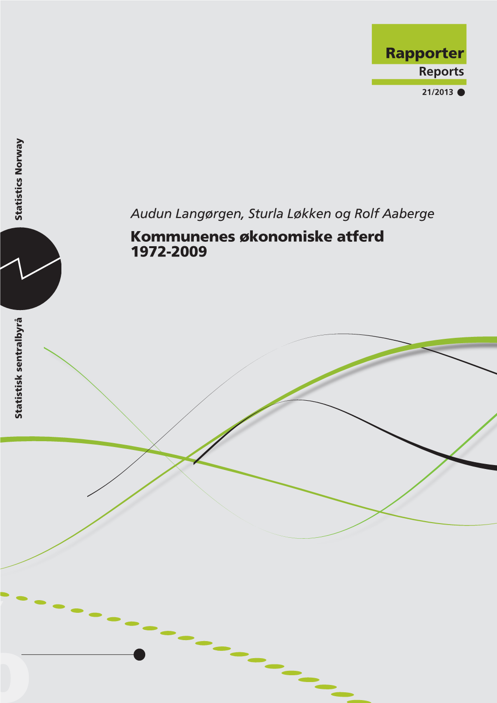 Kommunenes Økonomiske Atferd 1972-2009 Kommunenes Økonomiske Atferd 1972-2009