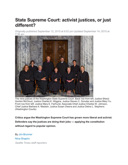 State Supreme Court: Activist Justices, Or Just Different? Originally Published September 12, 2015 at 6:02 Pm Updated September 14, 2015 at 7:36 Am