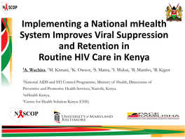 Implementing a National Mhealth System Improves Viral Suppression and Retention in Routine HIV Care in Kenya