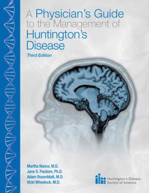 A Physician's Guide to the Management of Huntington's Disease