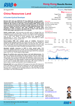 China Resources Land Target Price: HKD33.00 Price: HKD28.60 a Counter-Cyclical Developer Market Cap: USD25,208M Bloomberg Ticker: 1109 HK