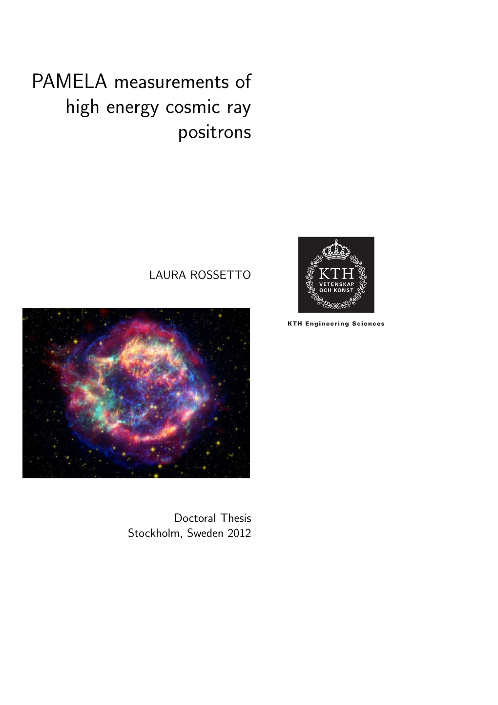 PAMELA Measurements of High Energy Cosmic Ray Positrons