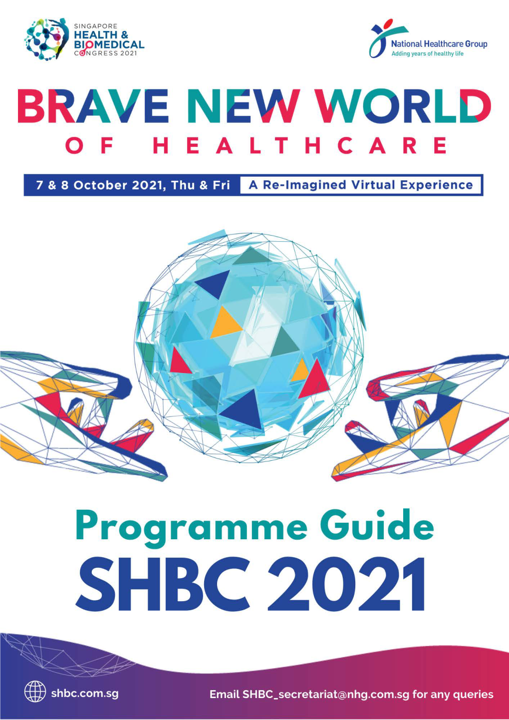 SHBC2021 PROGRAMME OVERVIEW 7 – 8 October 2021, Thursday – Friday