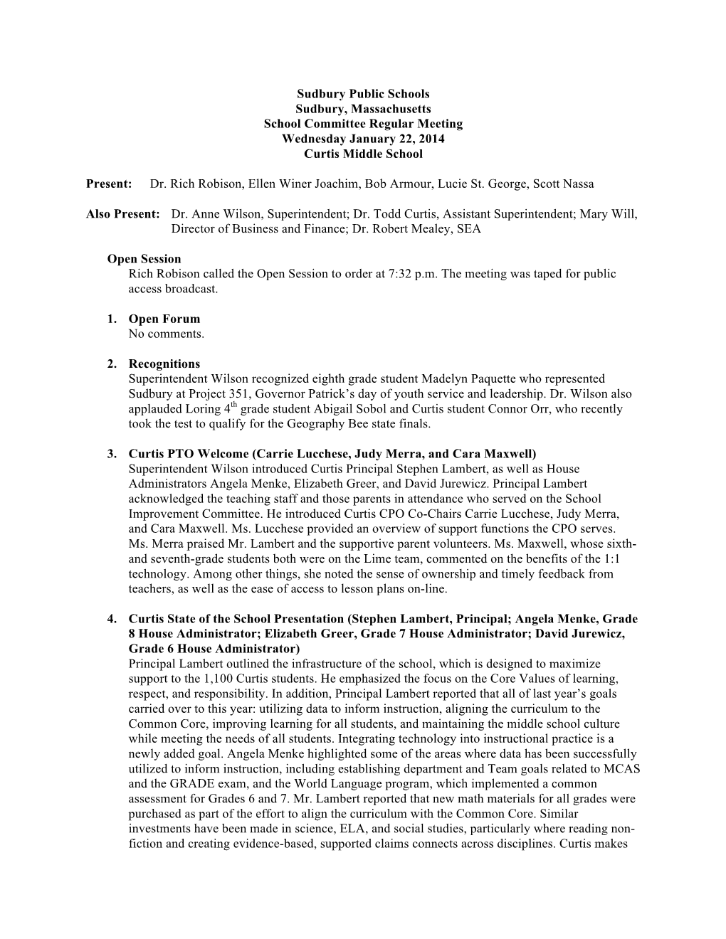 Sudbury Public Schools Sudbury, Massachusetts School Committee Regular Meeting Wednesday January 22, 2014 Curtis Middle School