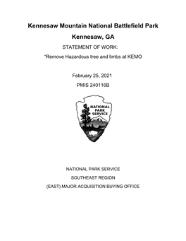 Kennesaw Mountain National Battlefield Park Kennesaw, GA STATEMENT of WORK: “Remove Hazardous Tree and Limbs at KEMO