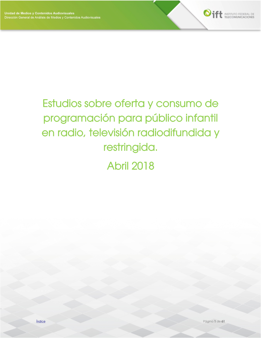 Estudios Sobre Oferta Y Consumo De Programación Para Público Infantil En Radio, Televisión Radiodifundida Y Restringida