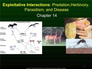 Exploitative Interactions: Predation,Herbivory, Parasitism, and Disease Chapter 14