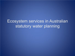 Ecosystem Services in Australian Statutory Water Planning