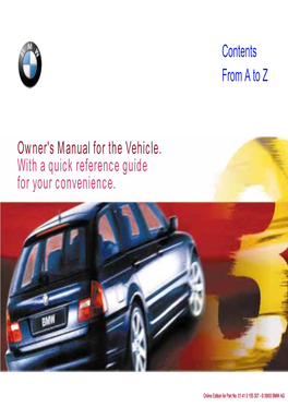 Owner's Manual for the Vehicle. with a Quick Reference Guide for Your Convenience