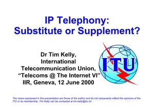 IP Telephony: Substitute Or Supplement?