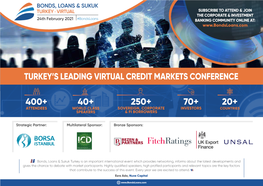 Turkey's Leading Virtual Credit Markets Conference 20+ 70+ 40+ 400+ 250+