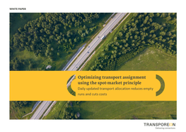 Optimizing Transport Assignment Using the Spot-Market Principle Daily Updated Transport Allocation Reduces Empty Runs and Cuts Costs WHITE PAPER SPOTMARKET