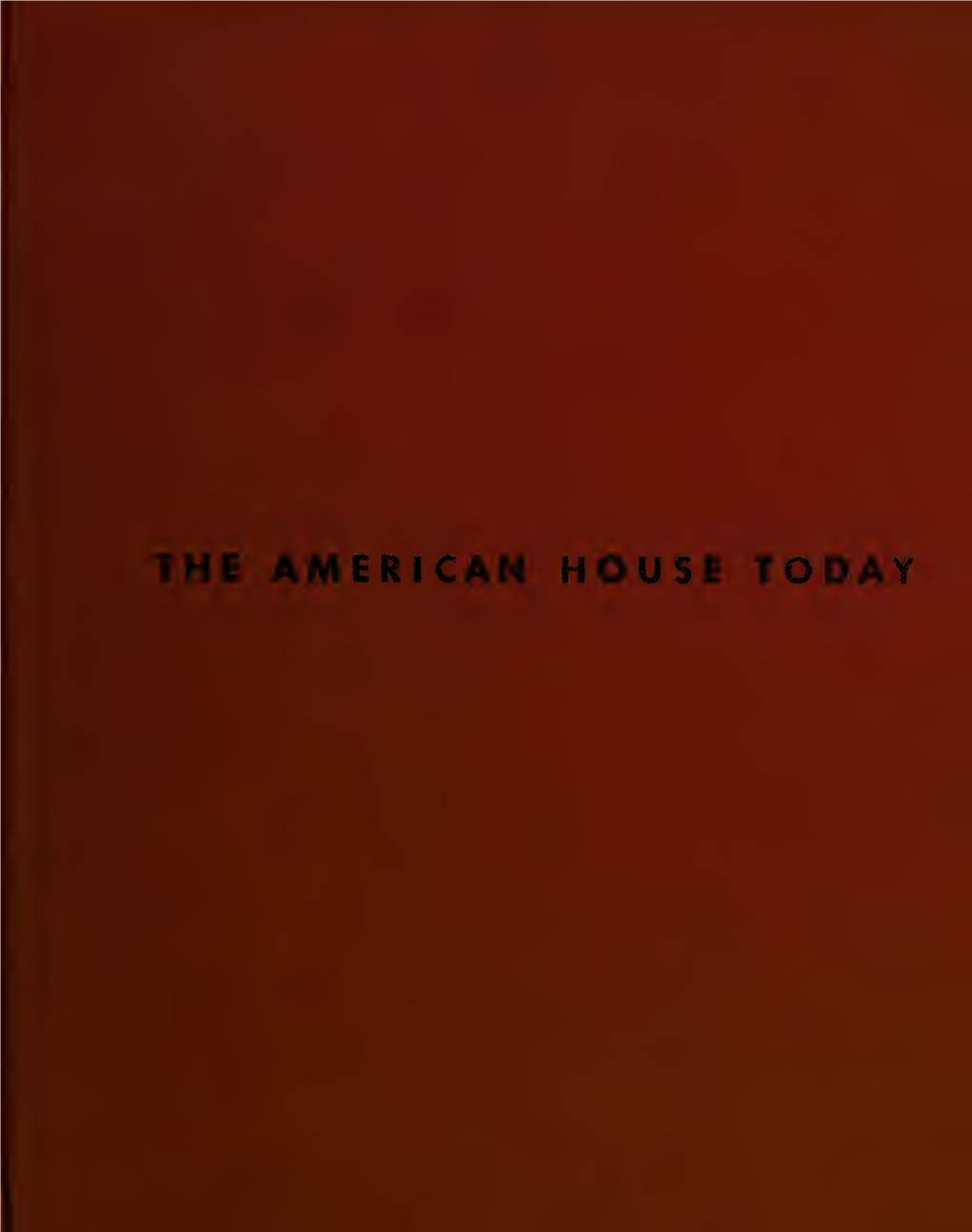 The American House Today;