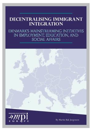 Decentralising Immigrant Integration: Denmark's Mainstreaming Initiatives in Employment, Education, and Social Affairs