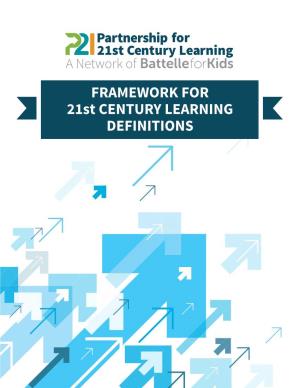 FRAMEWORK for 21St CENTURY LEARNING DEFINITIONS