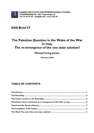 The Palestine Question in the Wake of the War in Iraq: the Re-Emergence of the One State Solution?