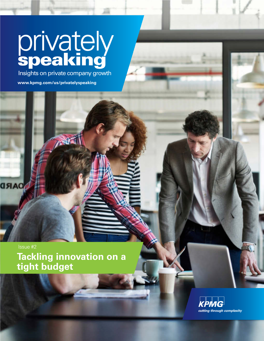 Privately Speaking Issue #2: Tackling Innovation on a Tight