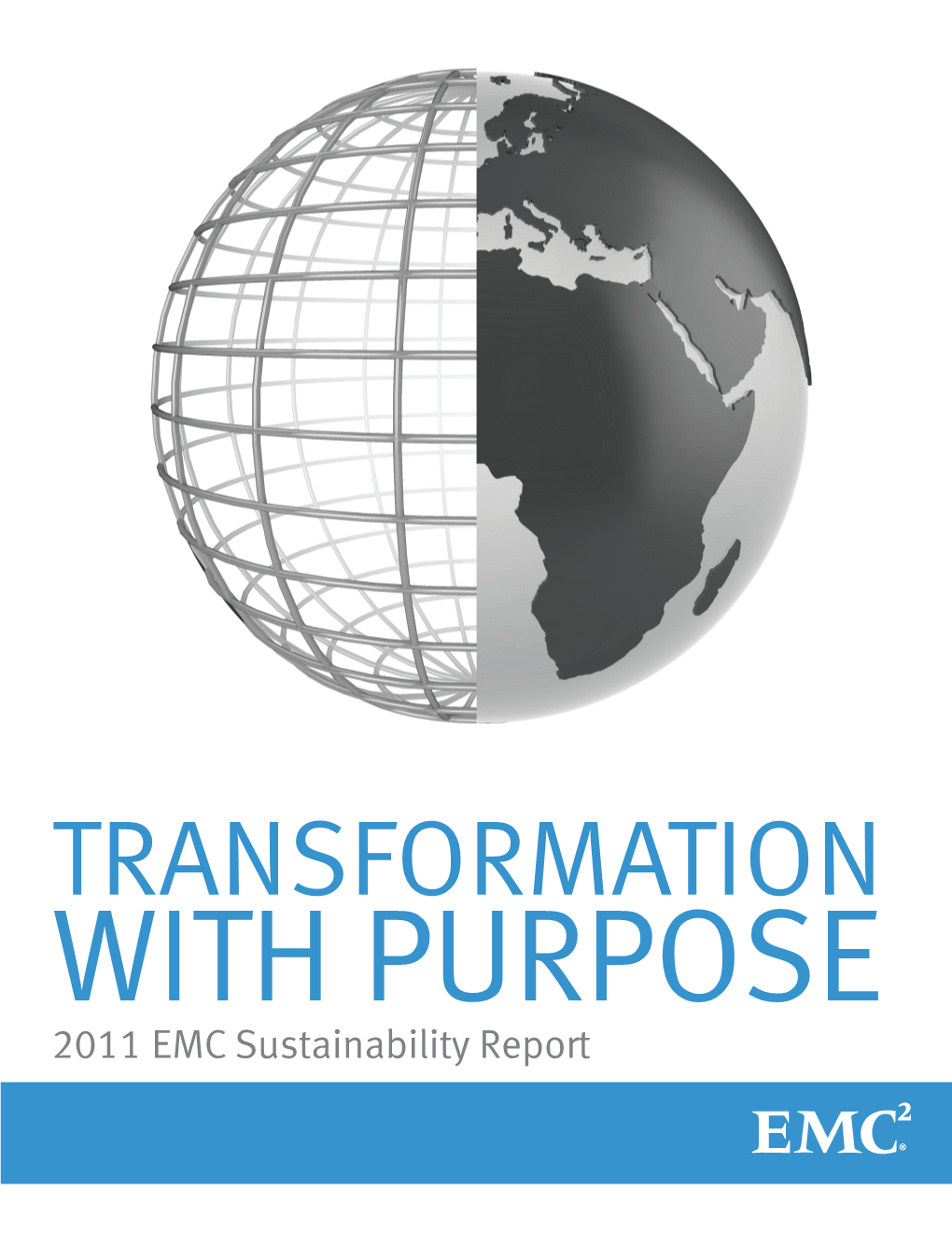 TRANSFORMATION with PURPOSE 2011 EMC Sustainability Report